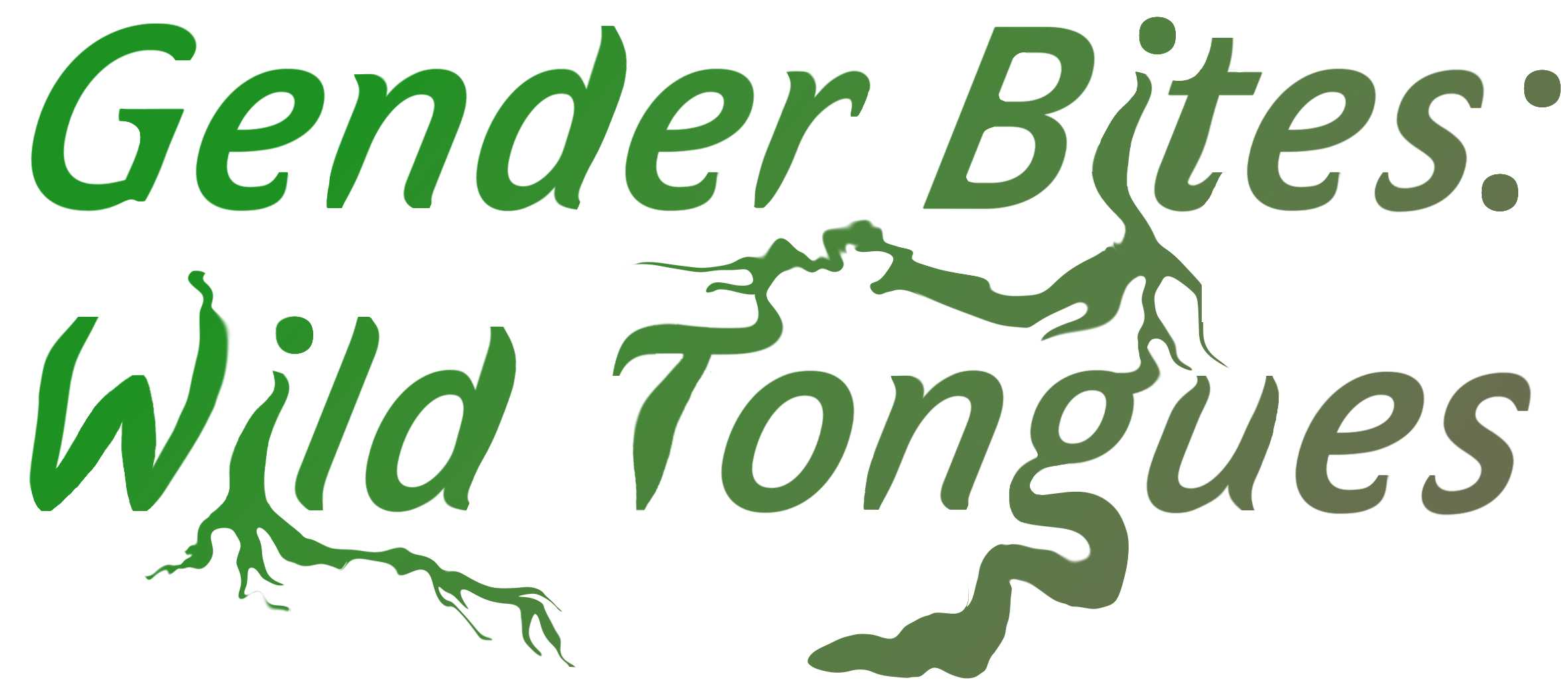 'Gender Bites: Wild Tongues'. Tongues and roots are lazily protruding from the letters.